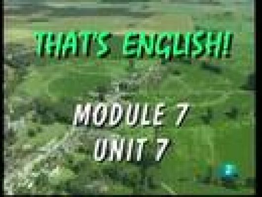 That's English - Módulo 7 - Unidad 7 - Programa 1