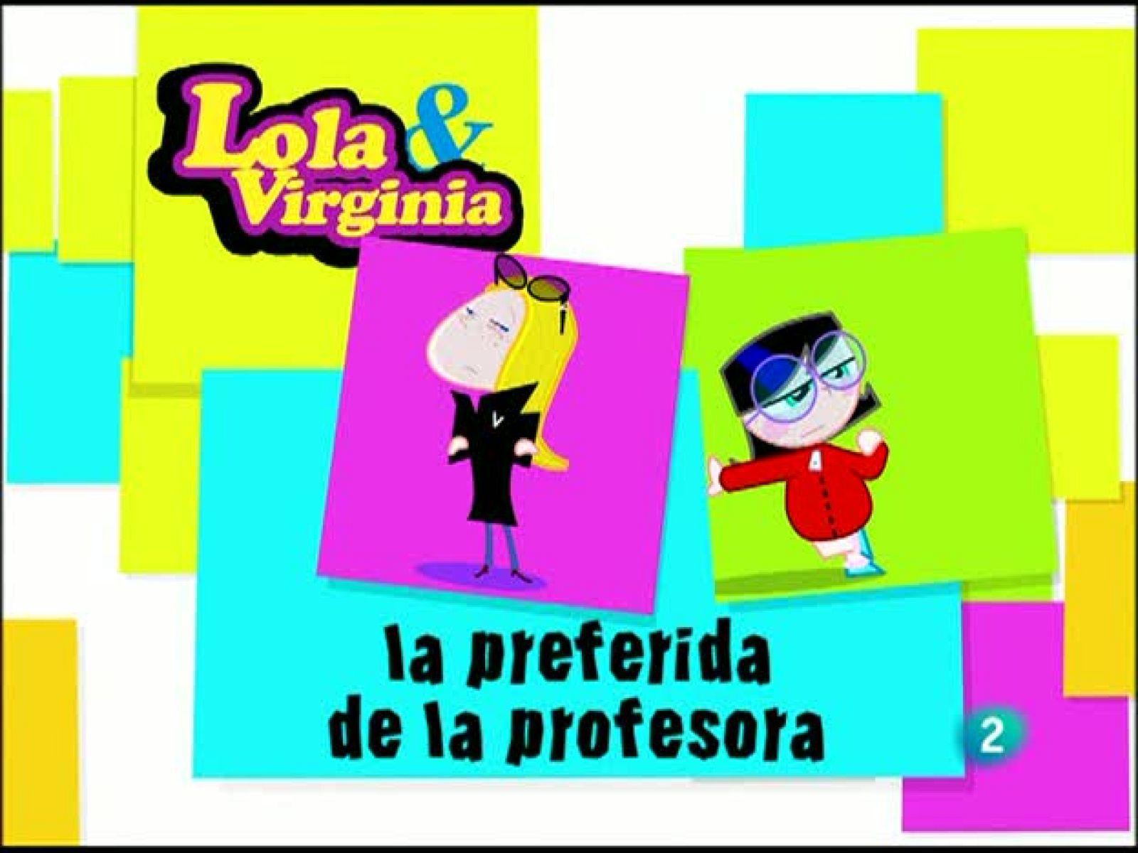 Lola Y Virginia - Lola y Virginia | Ver