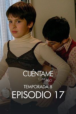 Cuéntame cómo pasó - El arte de desabrochar los sujetadores