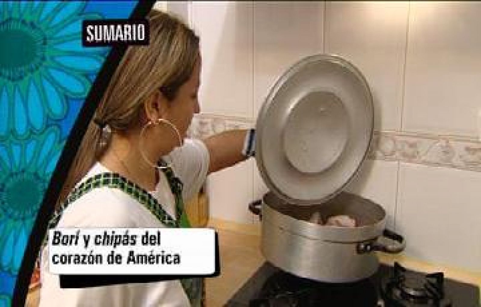 Babel en TVE - Sabores del mundo: Borí y chipás del corazón de América